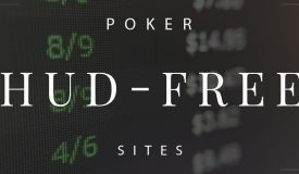 Poker Sites without HUDs – Updated for May 2024